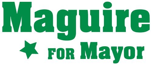 Re-Elect Mayor Mike Maguire